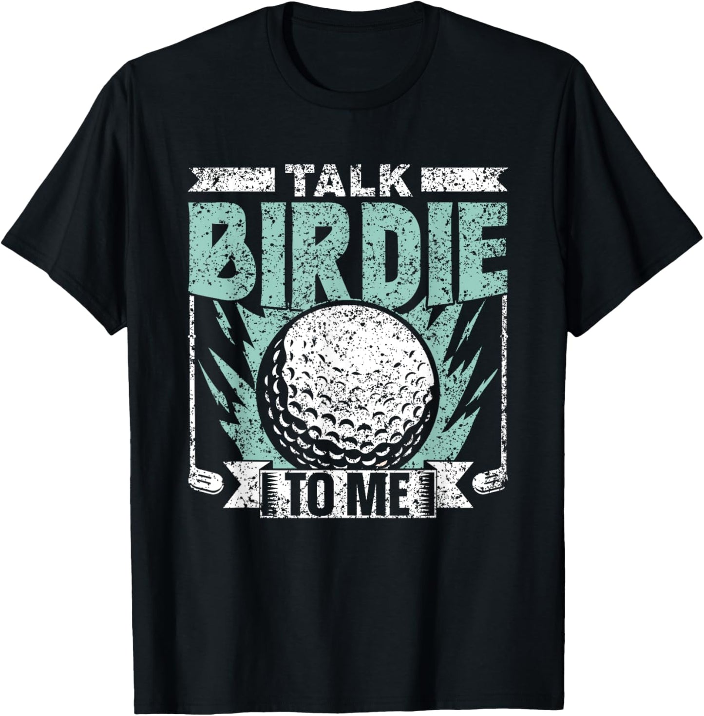 Talk Birdie To Me Golfer Golfers Golfing Hobby Golf T-Shirt - T-Shirt | Black