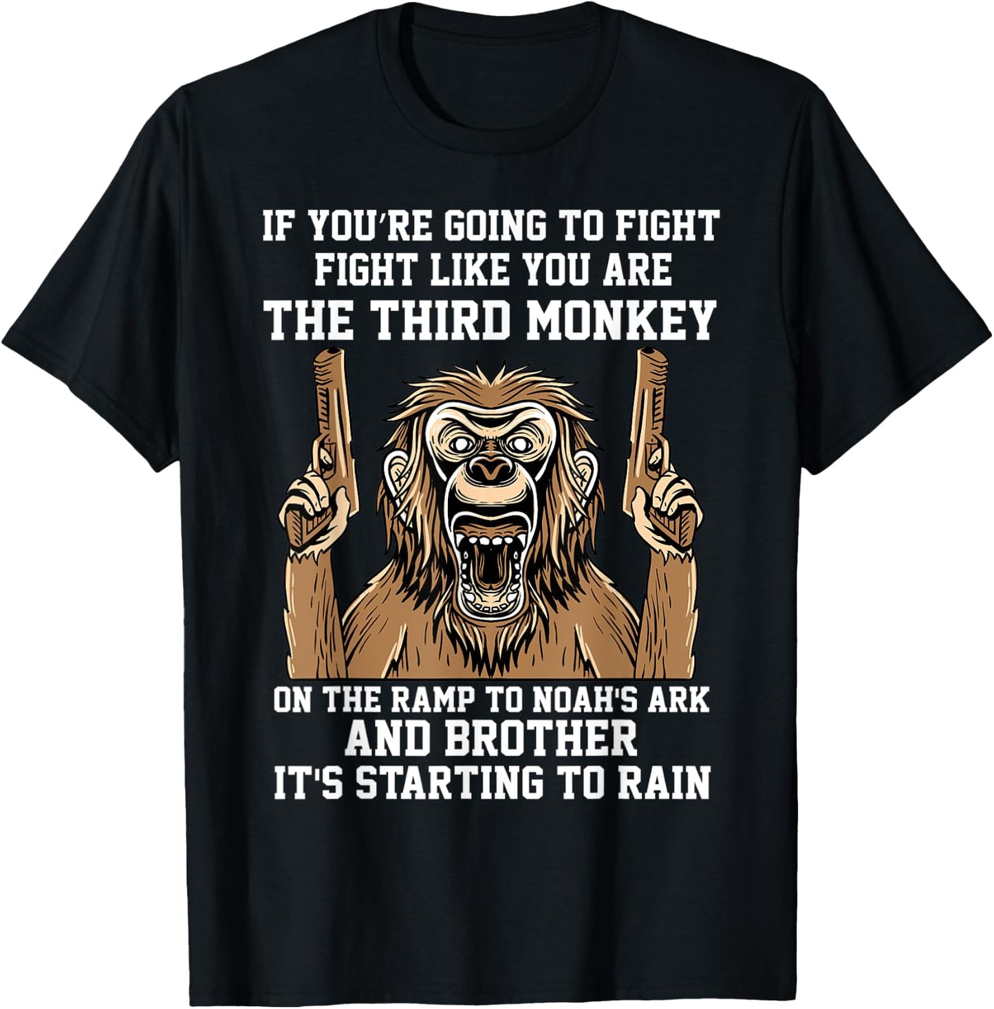 If You're Going To Fight Fight Like You're The Third Monkey T-Shirt - T-Shirt | Black