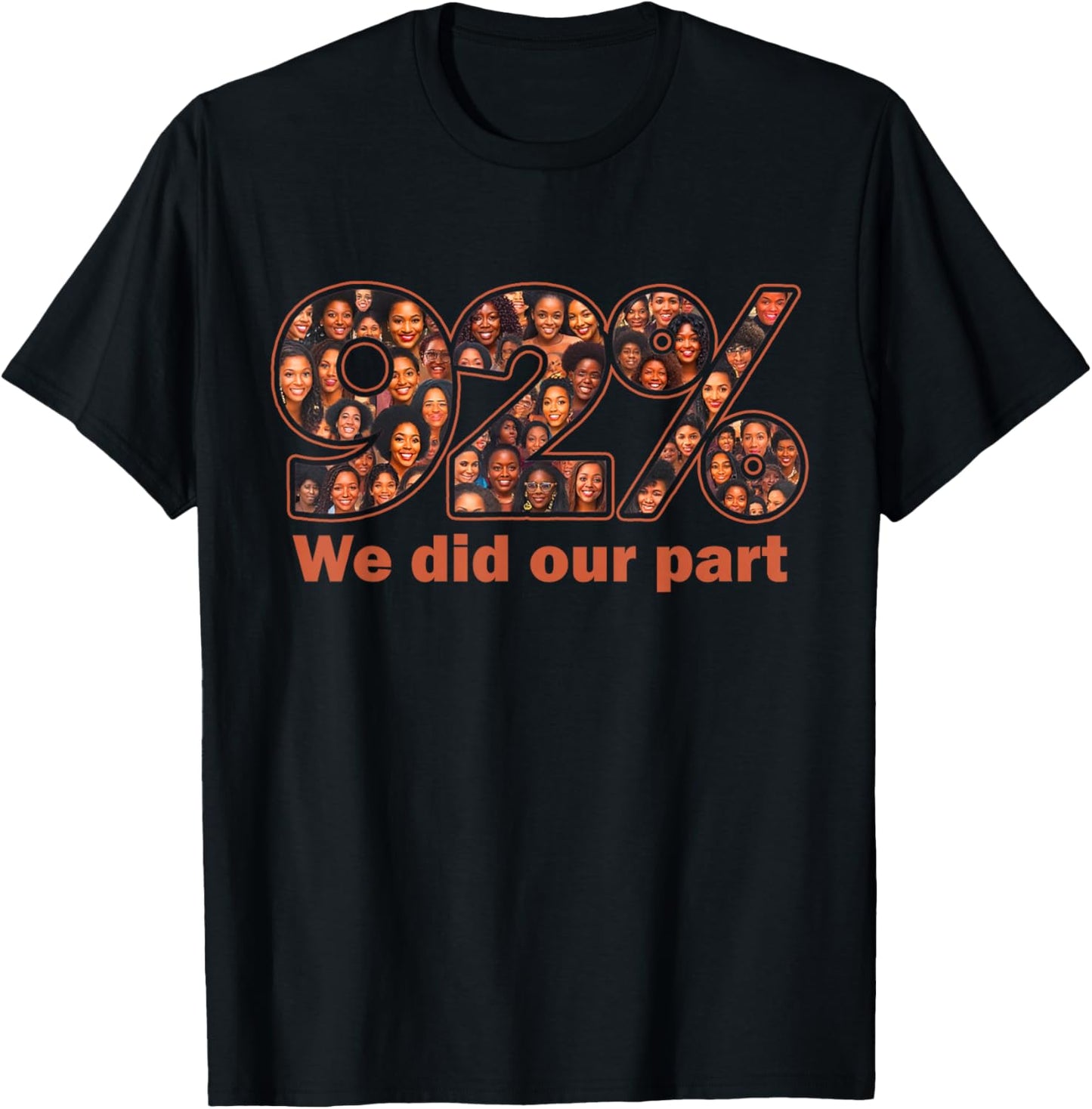 92 Percent Black Women Who Voted Black Women History Month T-Shirt - T-Shirt | Black
