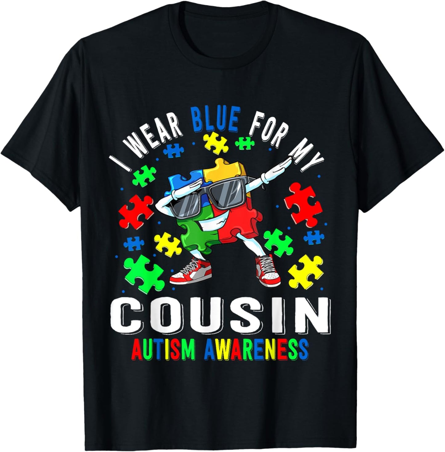 I Wear Blue For My Cousin Autism Awareness day Cousin T-Shirt - T-Shirt | Black