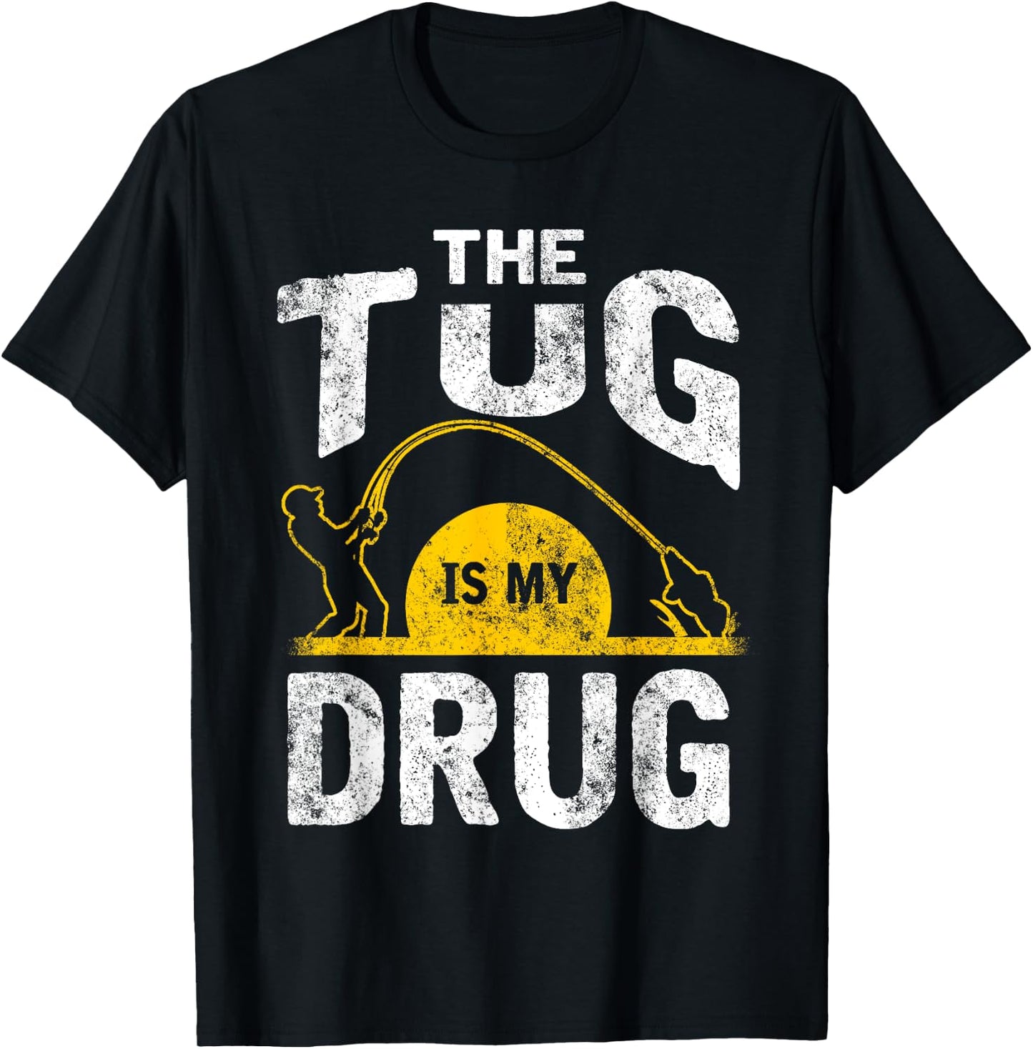 The Tug is My Drug Funny Fishing T-Shirt - T-Shirt | Black