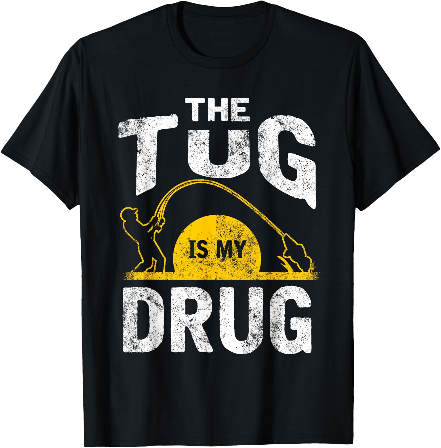 The Tug is My Drug Funny Fishing T-Shirt - T-Shirt | Black