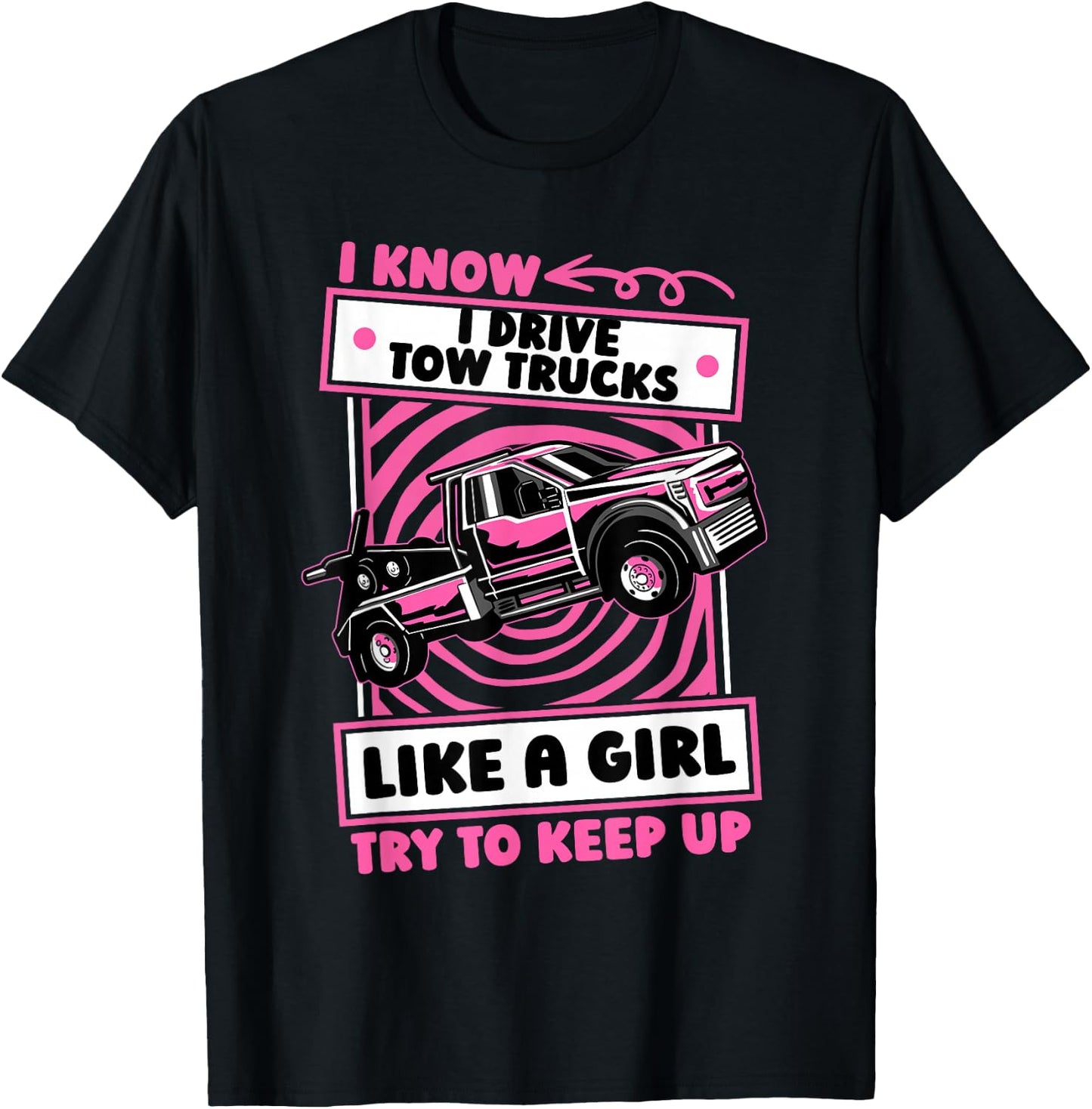Tow Truck Operator Girl Recovery Vehicle - Tow Truck Driver T-Shirt - T-Shirt | Black