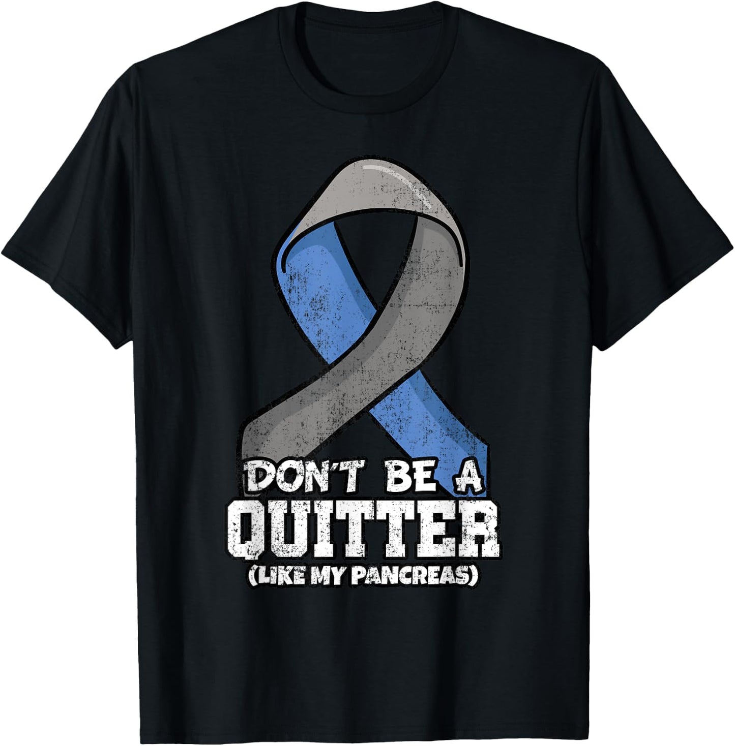 Don't Be A Quitter Like My Pancreas Diabetes Blood Sugar T-Shirt - T-Shirt | Black