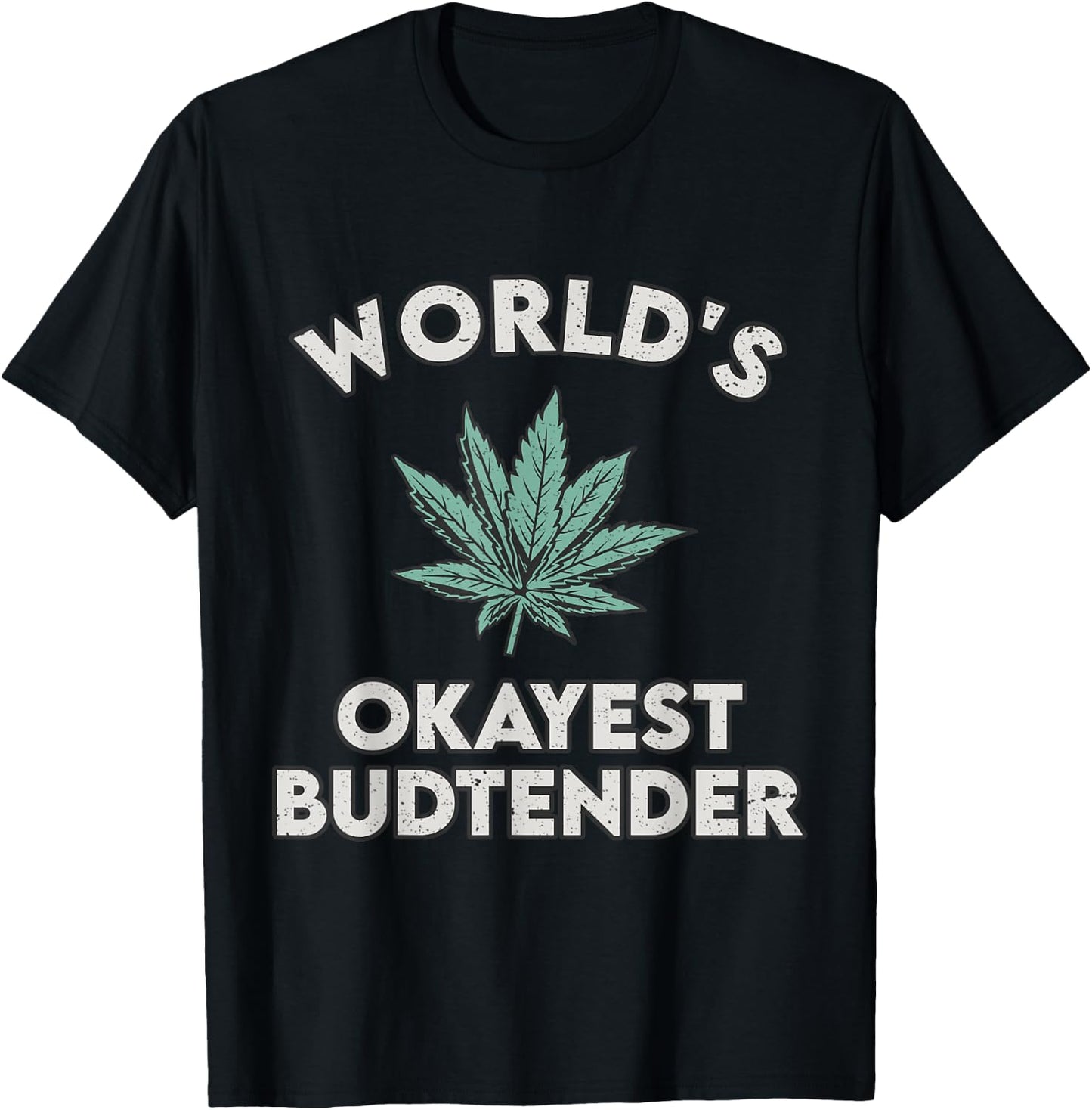 World's Okayest Budtender - Funny Budtender Gift T-Shirt - T-Shirt | Black