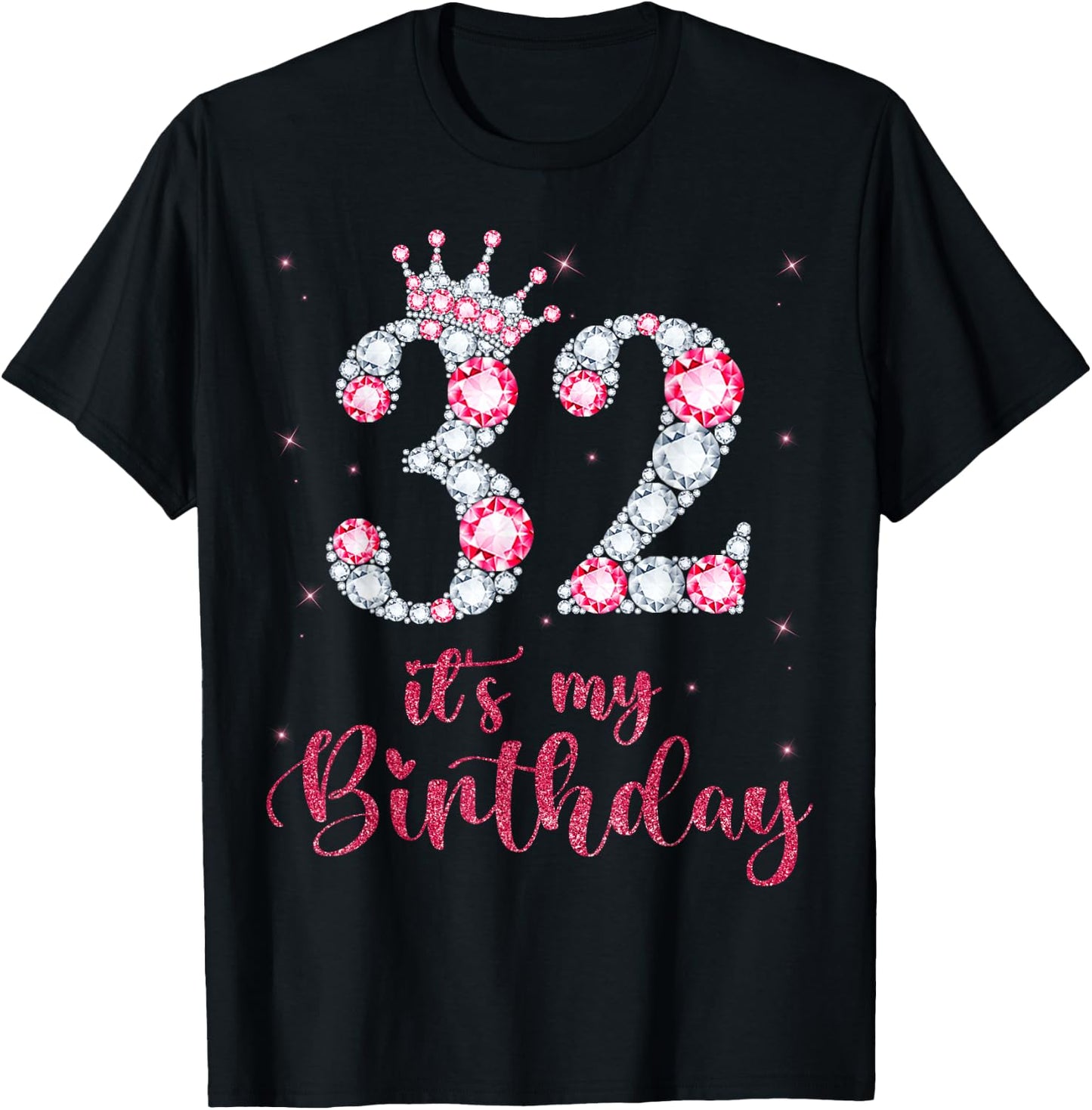 32 It's My Birthday 32 Years Old 32nd Birthday Girl Lady T-Shirt - T-Shirt | Black