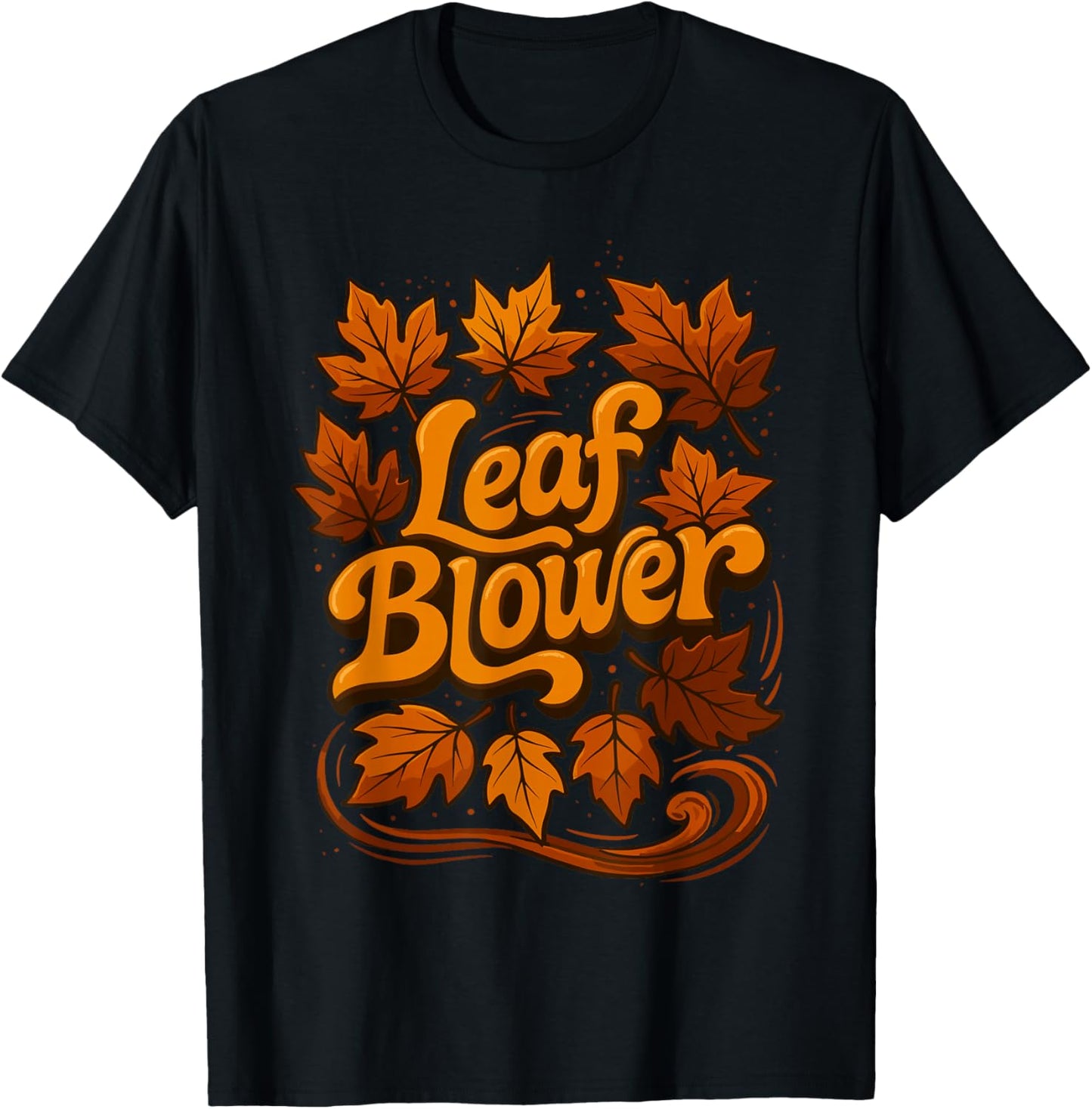Autumn Thanksgiving Leaf Blower Shirt, Funny Fall Leaves T-Shirt - T-Shirt | Black