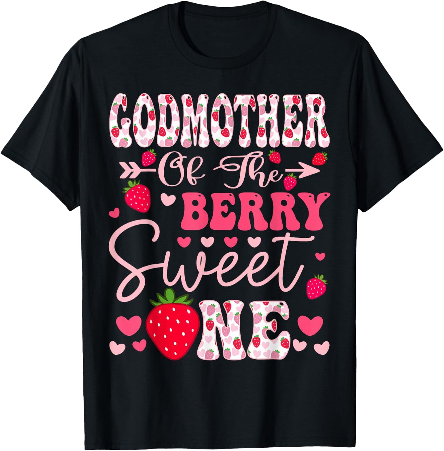 GodMother Of The Berry Sweet One Strawberry 1St Birthday T-Shirt - T-Shirt | Black