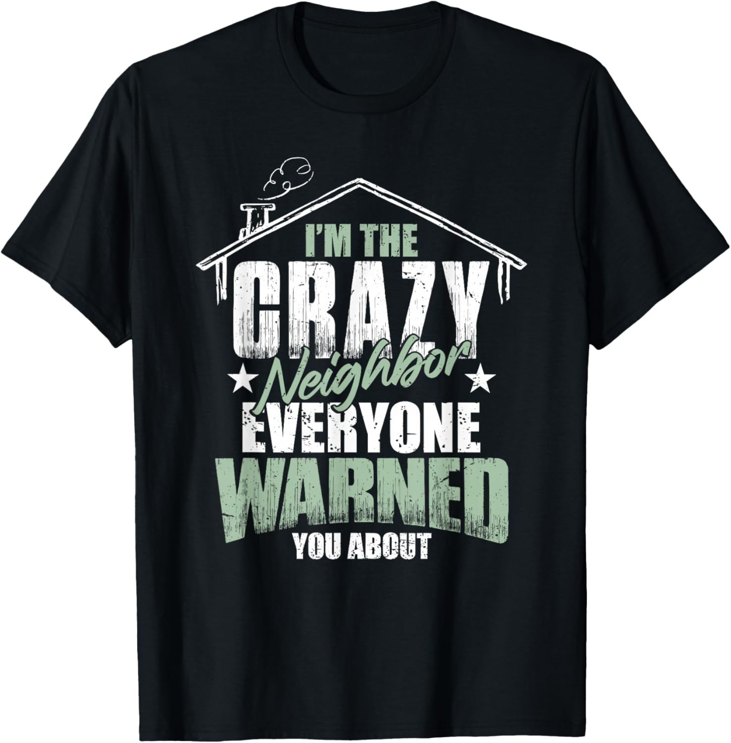 Crazy Neighbor Neighborhood T-Shirt - T-Shirt | Black