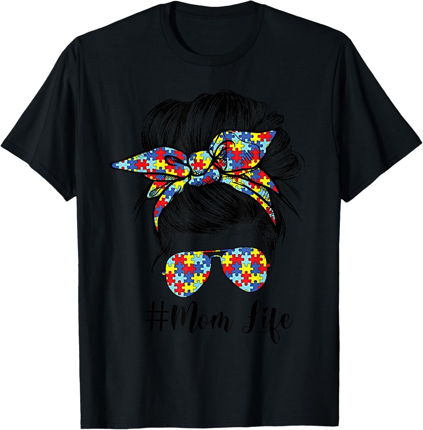 Mom Life Messy Bun Hair Bandana Glasses Autism Mother's Day T-Shirt - T-Shirt | Black