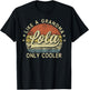 Lola Like A Grandma Only Cooler Mother's Day Lola T-Shirt - T-Shirt | Black