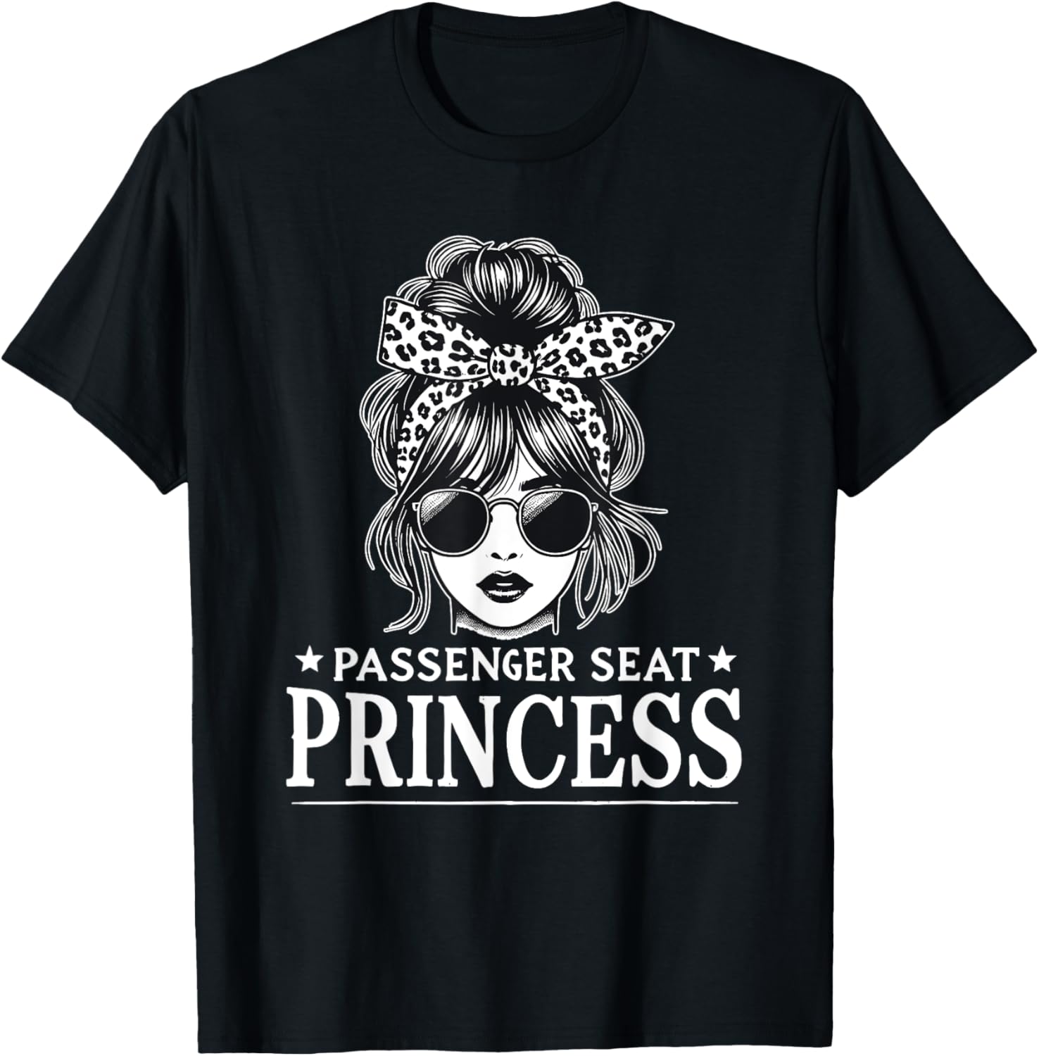 Passenger Seat Princess Messy Bun Cute Girl Saying T-Shirt - T-Shirt | Black