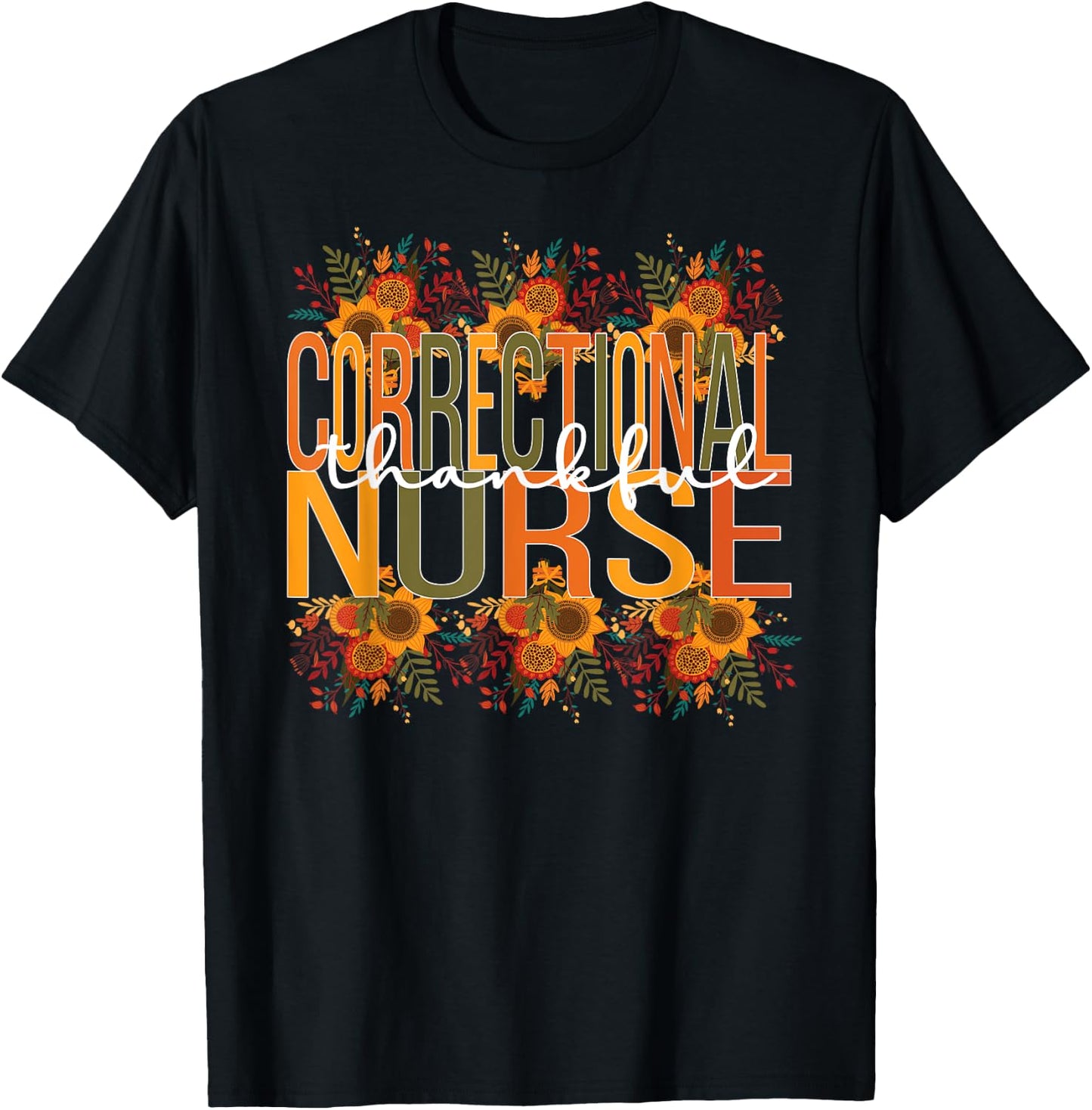 Thankful Correctional Nurse Thanksgiving Corrections Nursing T-Shirt - T-Shirt | Black