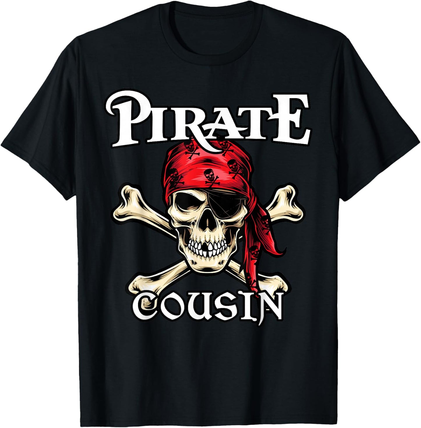 Pirate COUSIN Family Member COUSINS T-Shirt - T-Shirt | Black