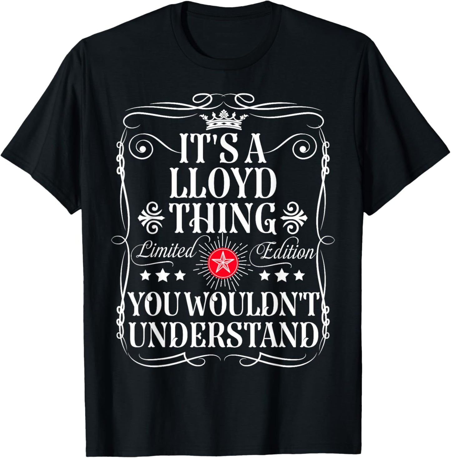 Lloyd Name Its A Lloyd Thing You Wouldn't Understand T-Shirt - T-Shirt | Black