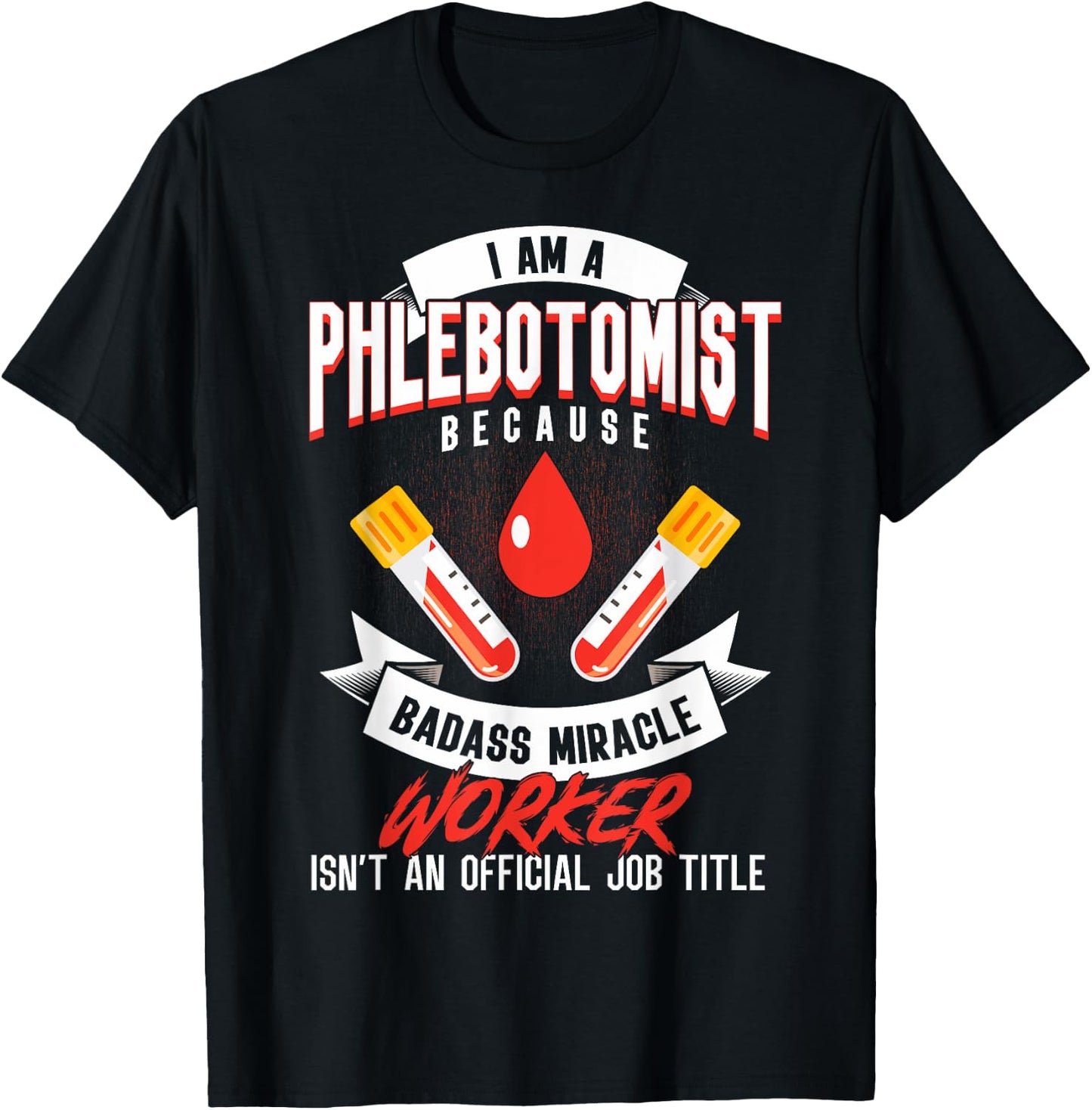 Phlebotomy Techs I'm A Phlebotomist Phlebotomy Phlebotomists T-Shirt - T-Shirt | Black