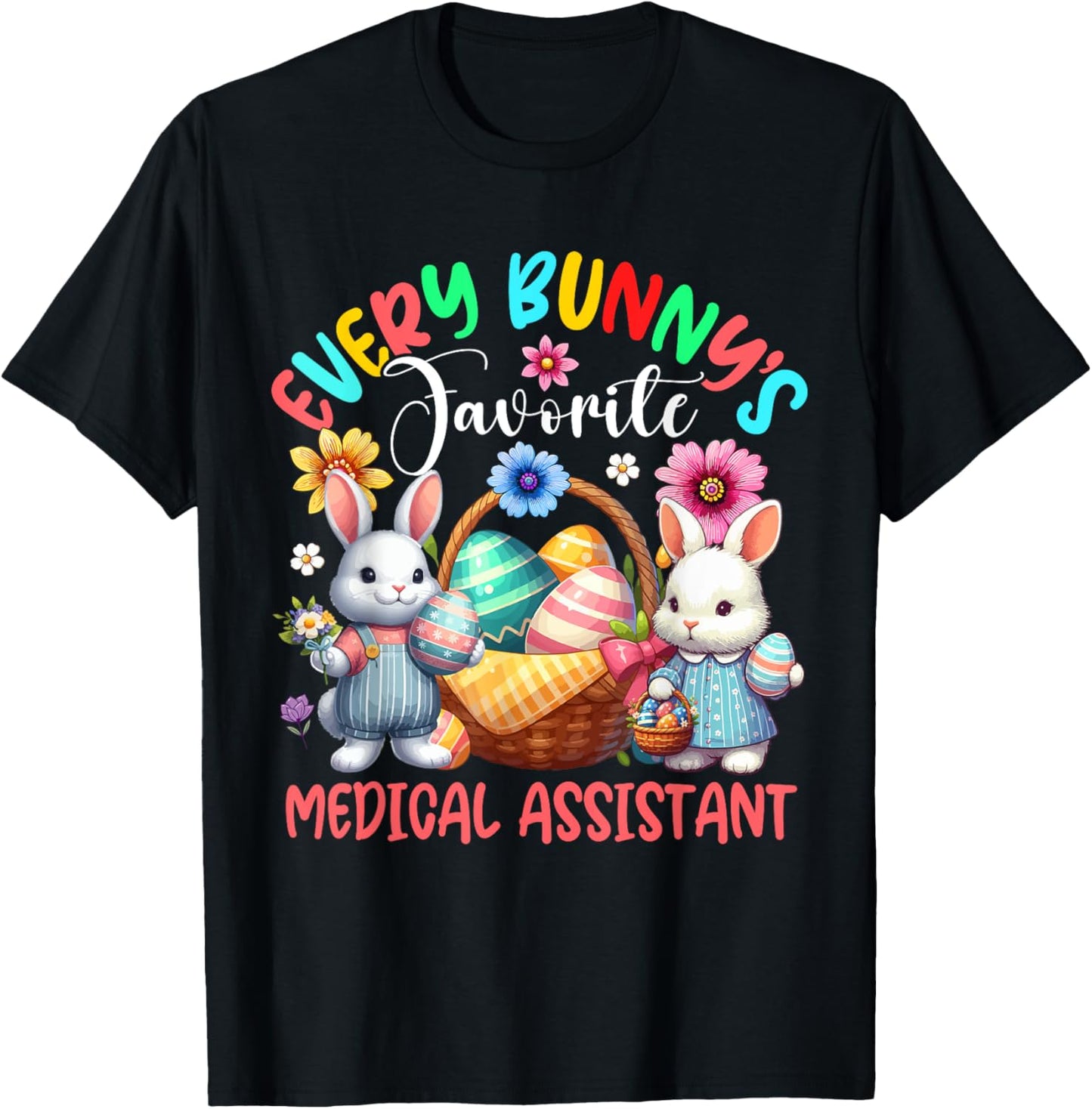 Bunny's Favorite Medical Assistant Job Team Easter Bunnies T-Shirt - T-Shirt | Black