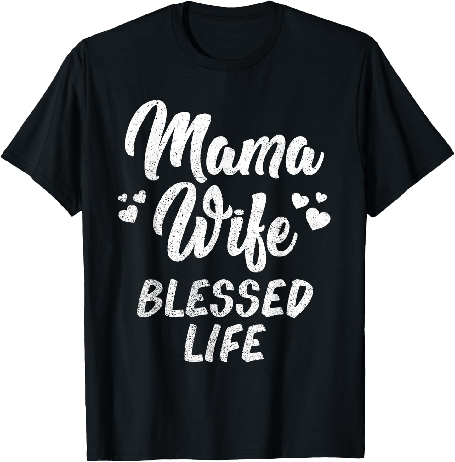 Mama Wife Blessed Life Mom Mother Day Shirt Mom Women T-Shirt - T-Shirt | Black