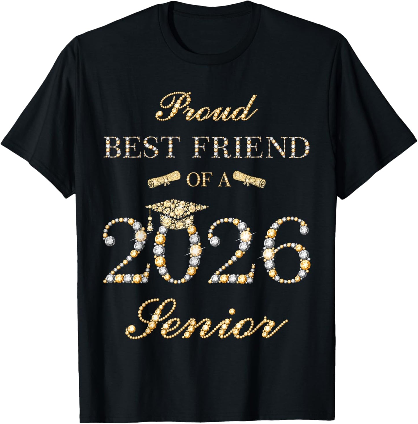 Proud Best Friend of A 2026 Senior Graduate Graduation T-Shirt - T-Shirt | Black