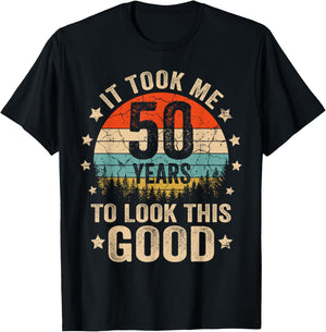 It Took Me 50 Years To Look This Good 50th Birthday Vintage T-Shirt - T-Shirt | Black