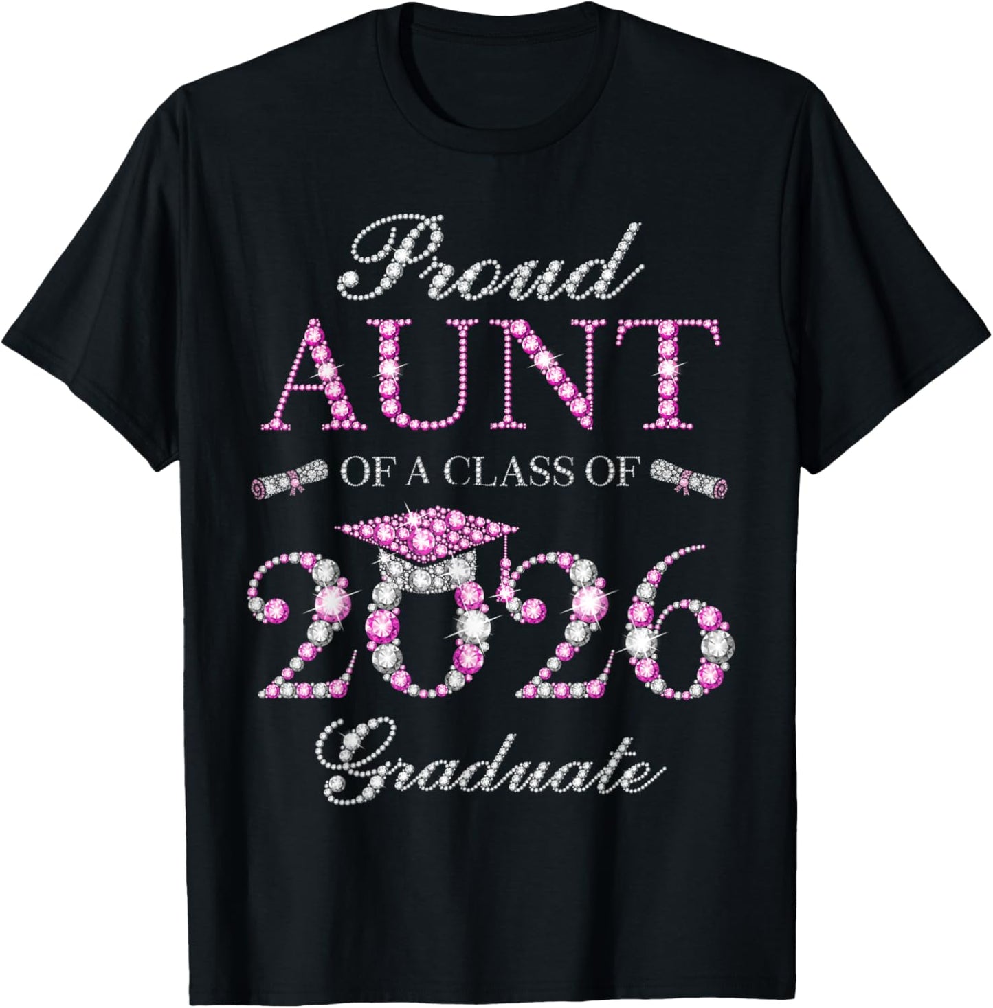 Proud Aunt of A Class of 2026 Graduate T-Shirt - T-Shirt | Black