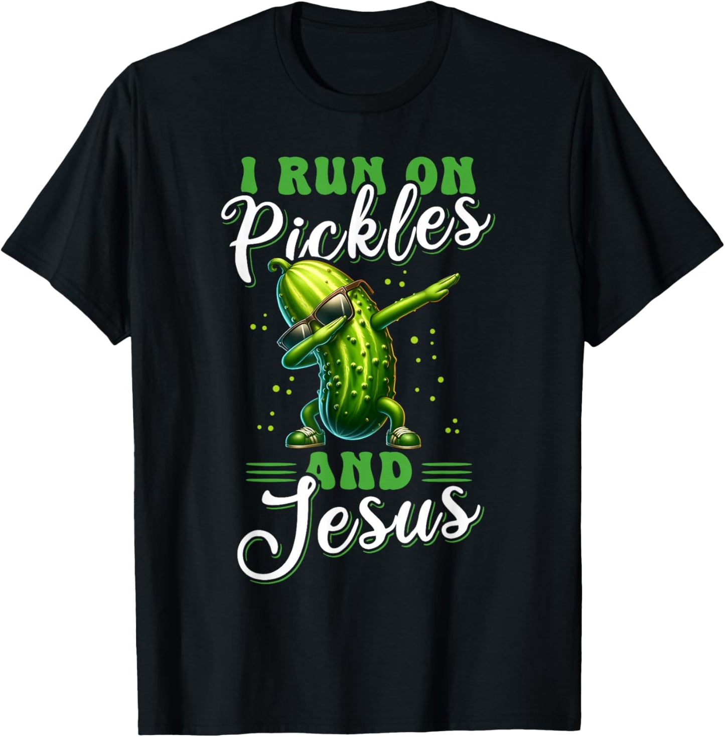 Funny Pickle Cucumber I Run on Pickles and Jesus T-Shirt - T-Shirt | Black