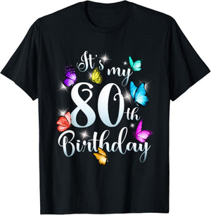 Its My 80th Birthday Shirt Colorful Butterfly Happy Birthday T-Shirt - T-Shirt | Black