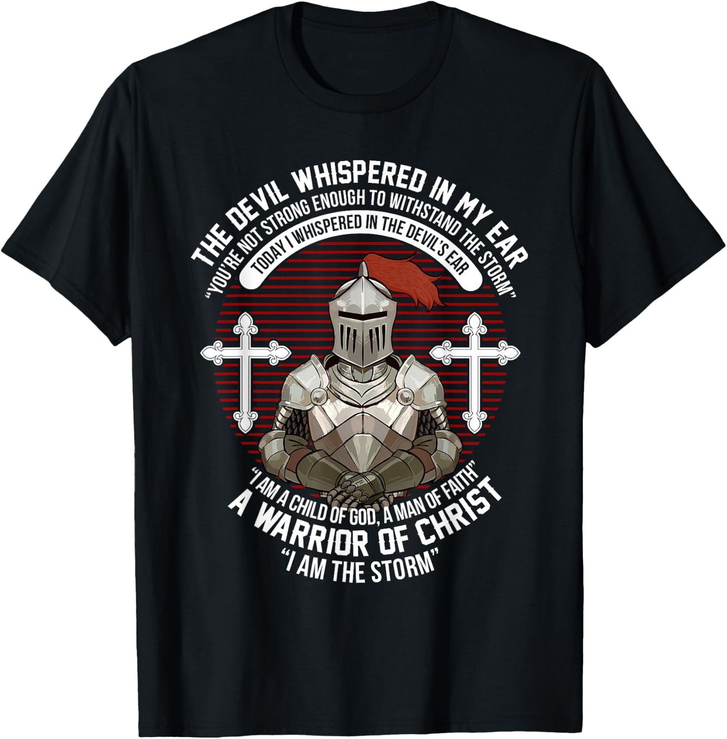 The Devil Whispered In My Ear - Warrior Of Christ T-Shirt - T-Shirt | Black