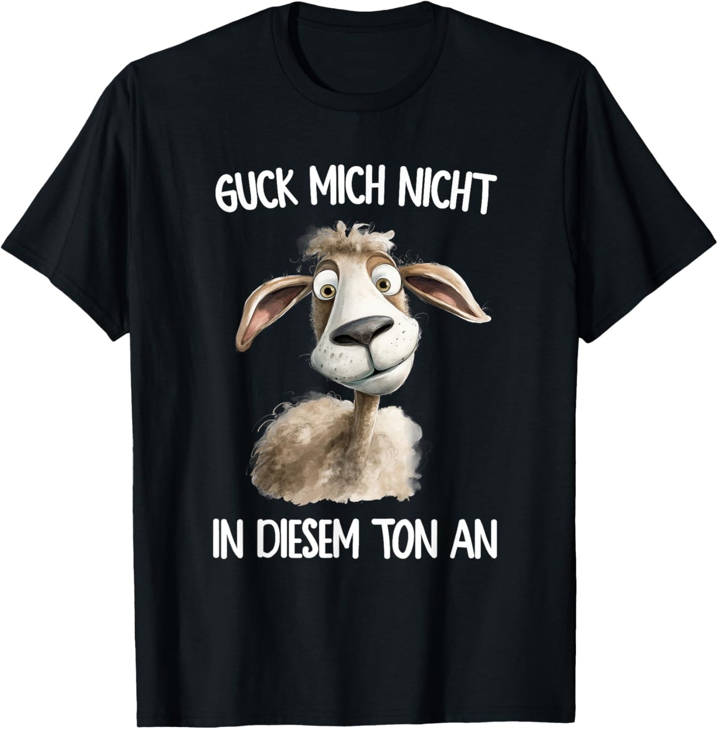 Guck mich nicht in diesem Ton Schaf Lustiger Spruch T-Shirt - T-Shirt | Black