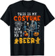 My Costume Now Give Me A Beer Halloween Skeleton Drinking T-Shirt - T-Shirt | Black
