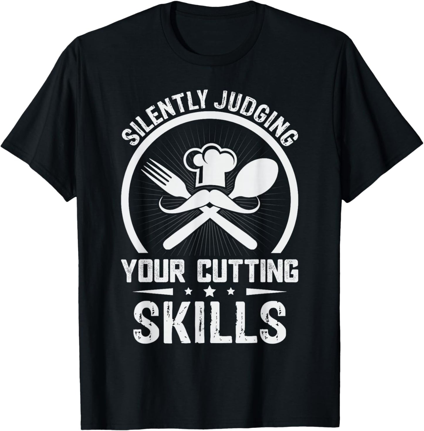 Silently Judging Your Cutting Skills - Chef T-Shirt - T-Shirt | Black
