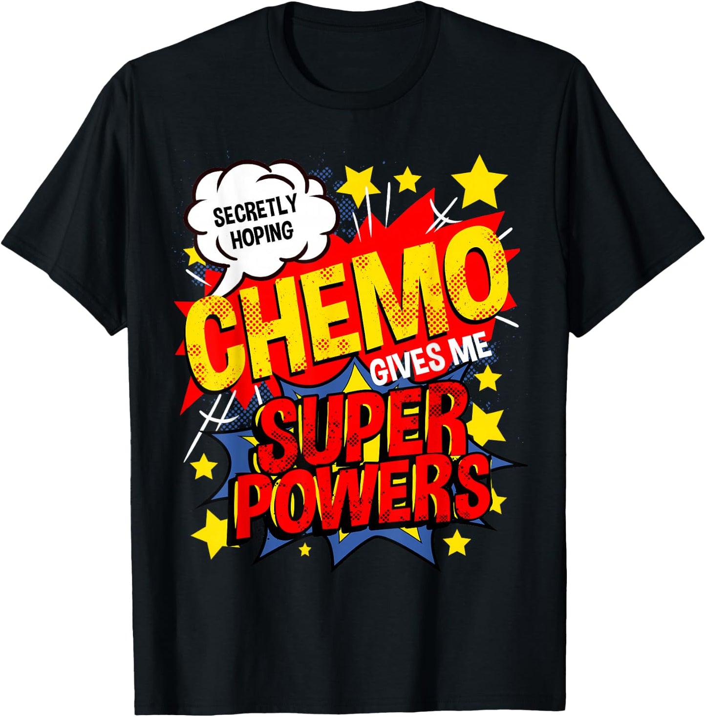 Secretly Hoping Chemo Gives Me Superpowers Breast Cancer T-Shirt - T-Shirt | Black