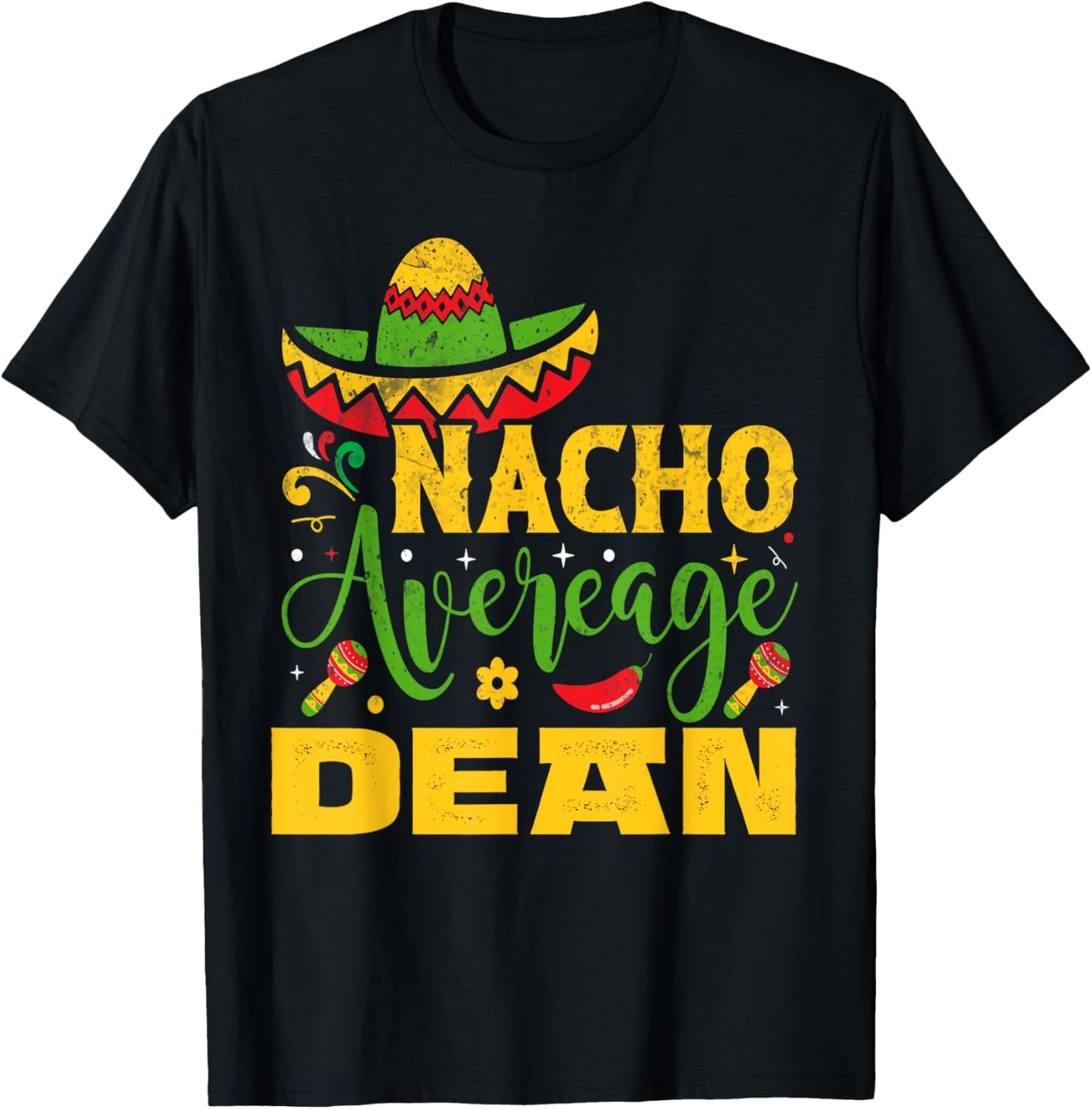 Nacho Average DEAN Custom Name Cinco De Mayo Sombrero T-Shirt - T-Shirt | Black