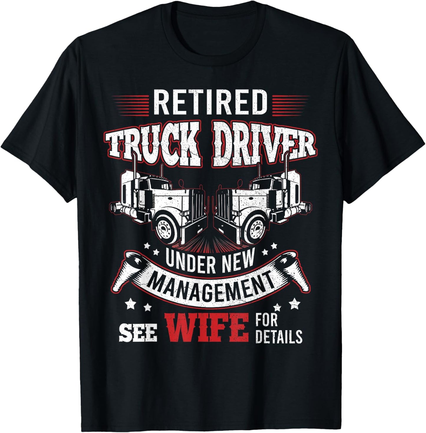 Retired Truck Driver Manage Wife Trucker Retirement Gift T-Shirt - T-Shirt | Black
