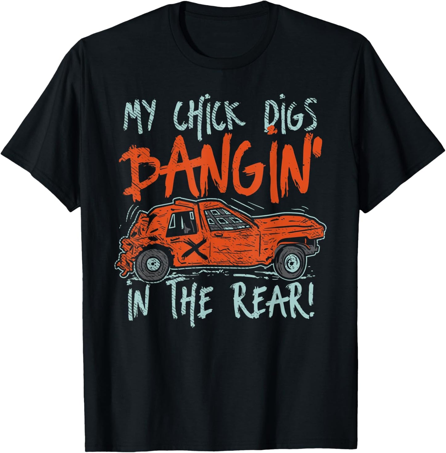 My Chick Digs Race Car Drivers Racing Demolition Derby T-Shirt - T-Shirt | Black