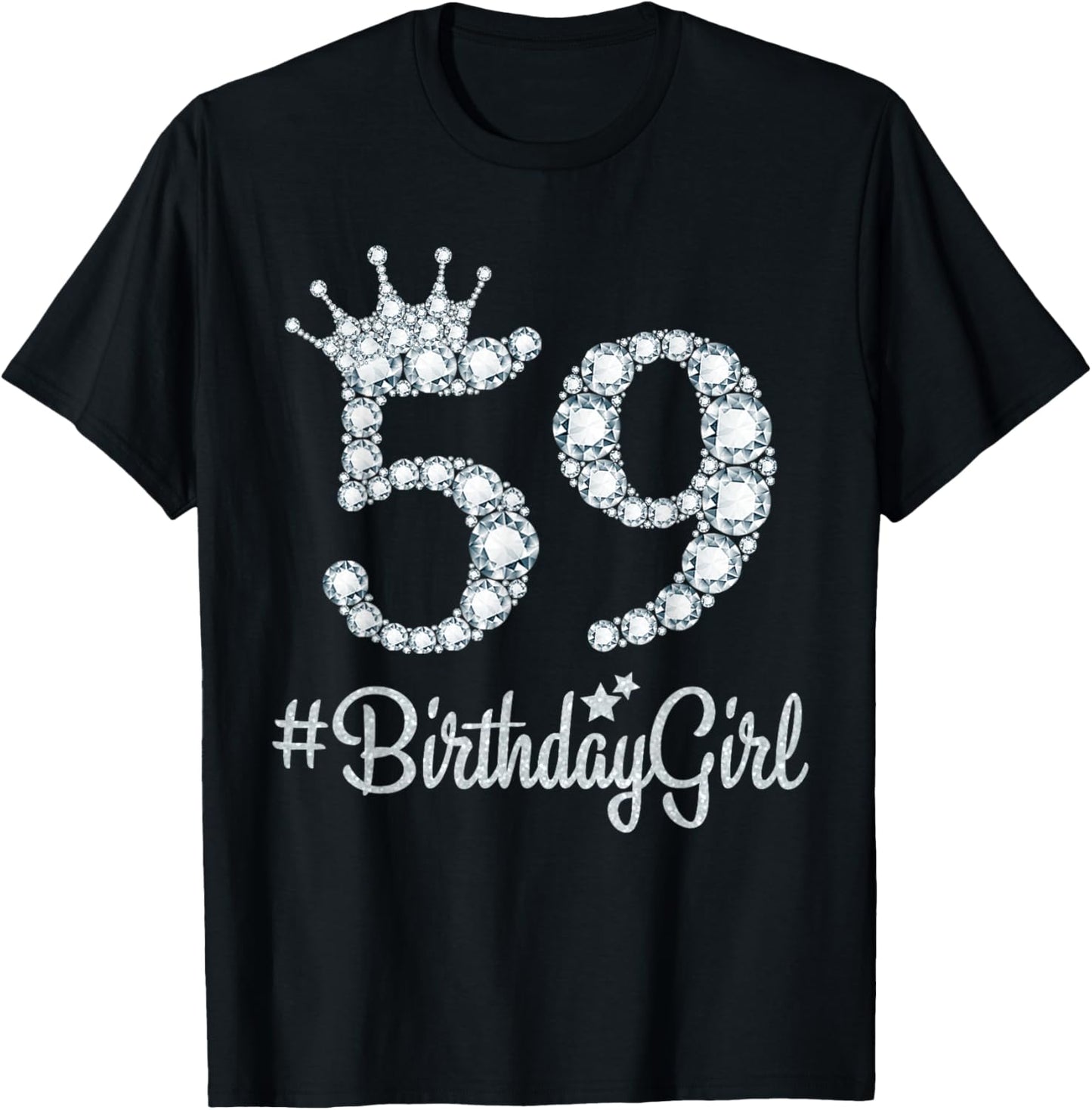 59 BirthdayGirl 59 Years Old Happy 59th Birthday Girl T-Shirt - T-Shirt | Black