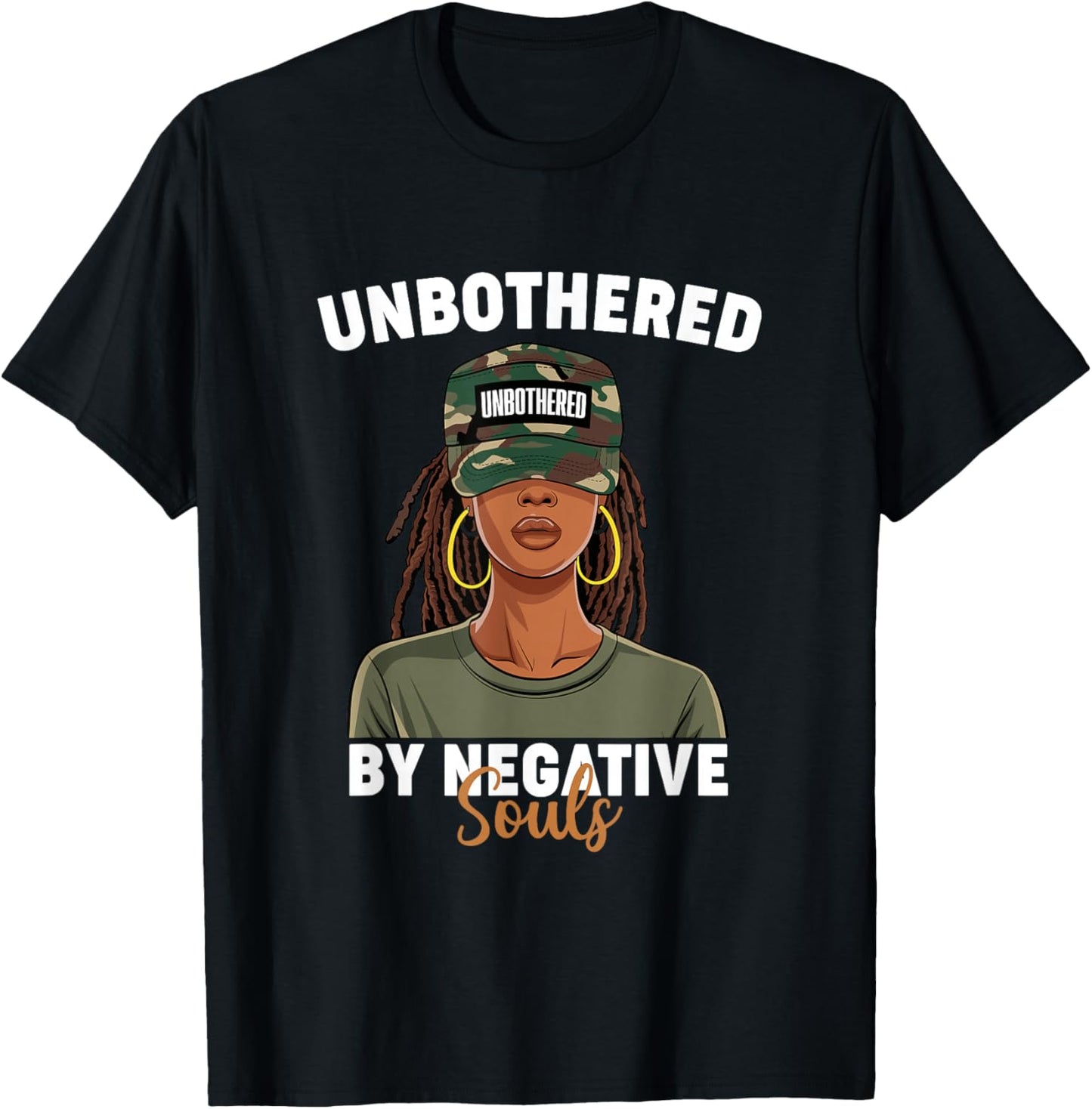Black History Month Unbothered By Negative Souls Camo Locs T-Shirt - T-Shirt | Black