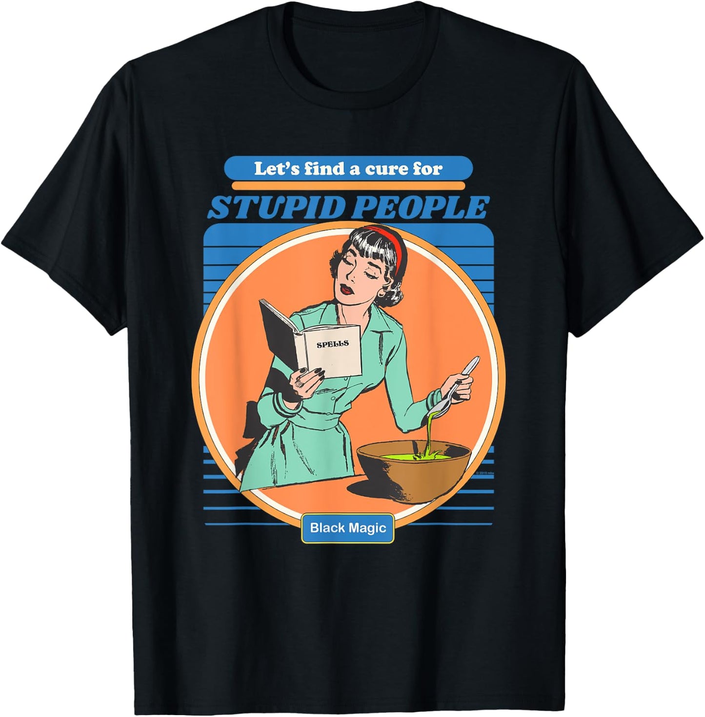 Vintage Aesthetic Funny Let's Find a Cure for Stupid People T-Shirt - T-Shirt | Black