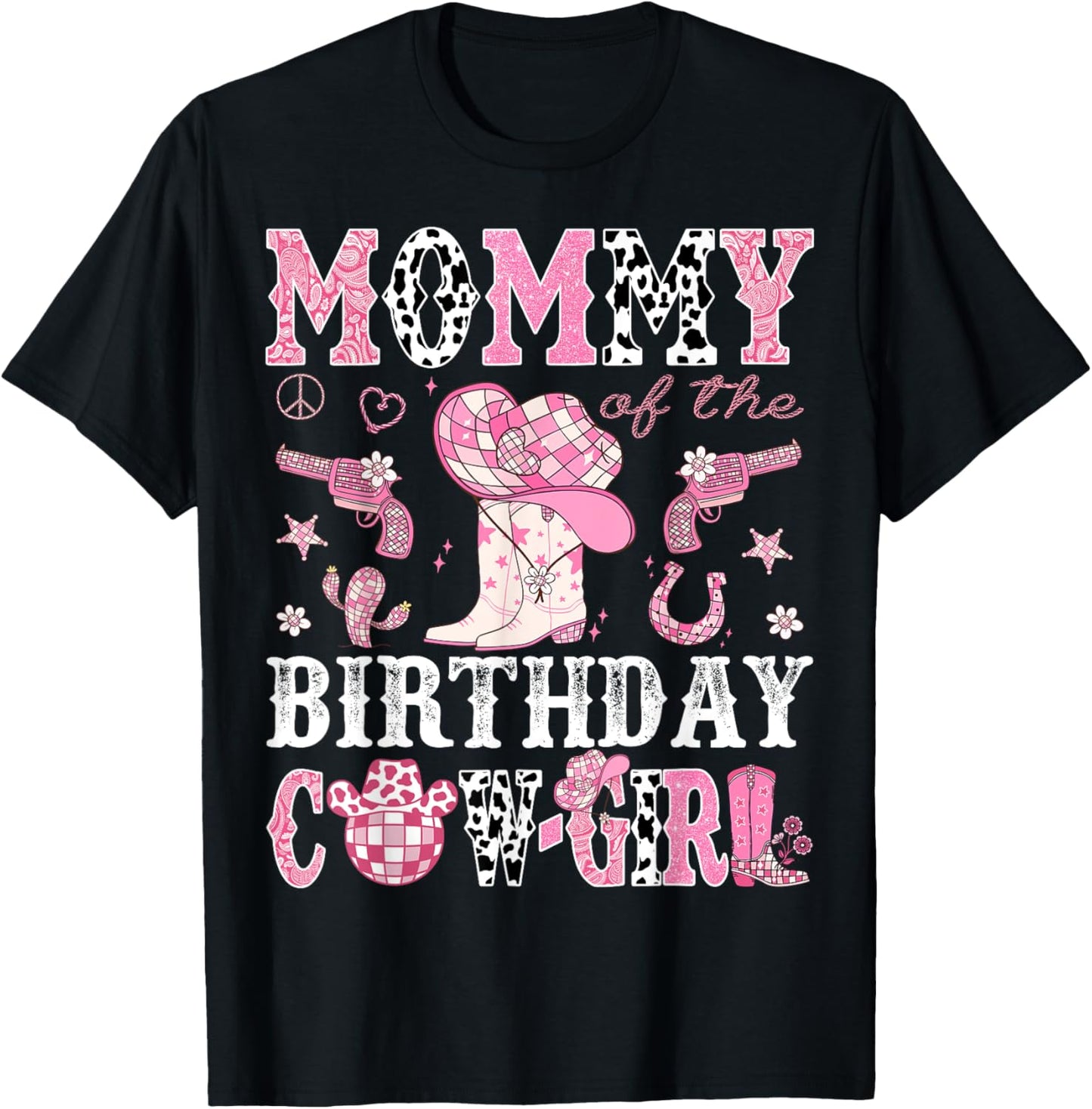 Mommy Of The Birthday Cow-Girl Pink Disco Rodeo Western T-Shirt - T-Shirt | Black