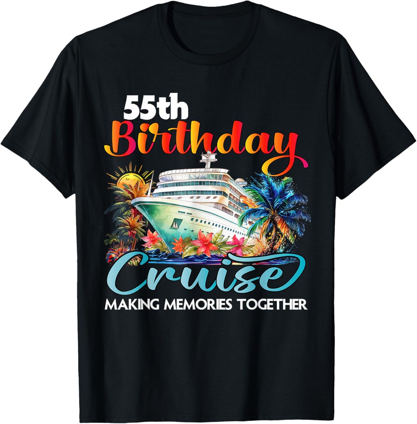 55th Birthday Cruise 2026 Family Cruise Vacation Birthday T-Shirt - T-Shirt | Black