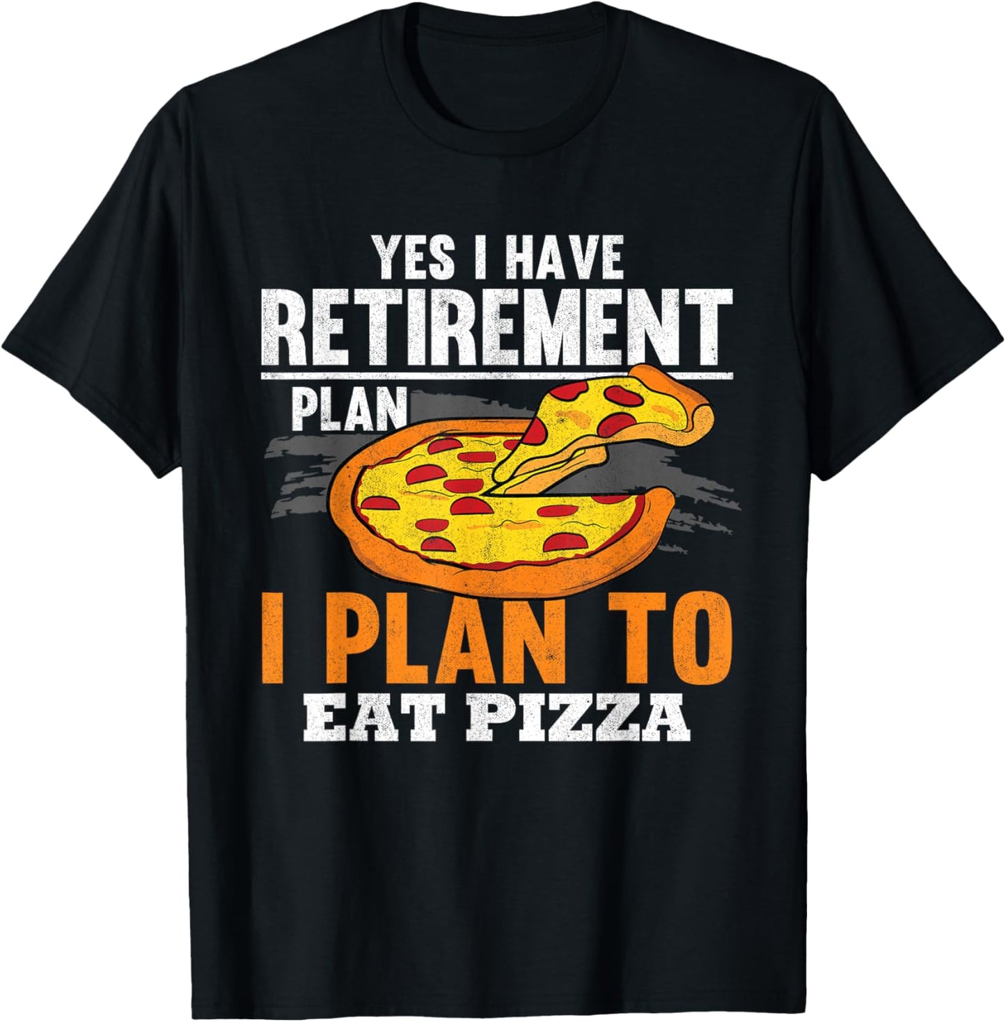 Retirement Plan Eating Pizza Dad Pizza Grandpa Funny Pizza T-Shirt - T-Shirt | Black