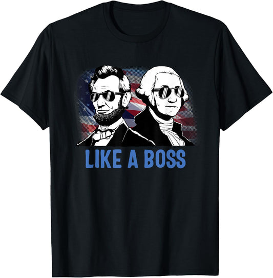 Like A Boss Presidents Day Washington Lincoln Abe George T-Shirt - T-Shirt | Black