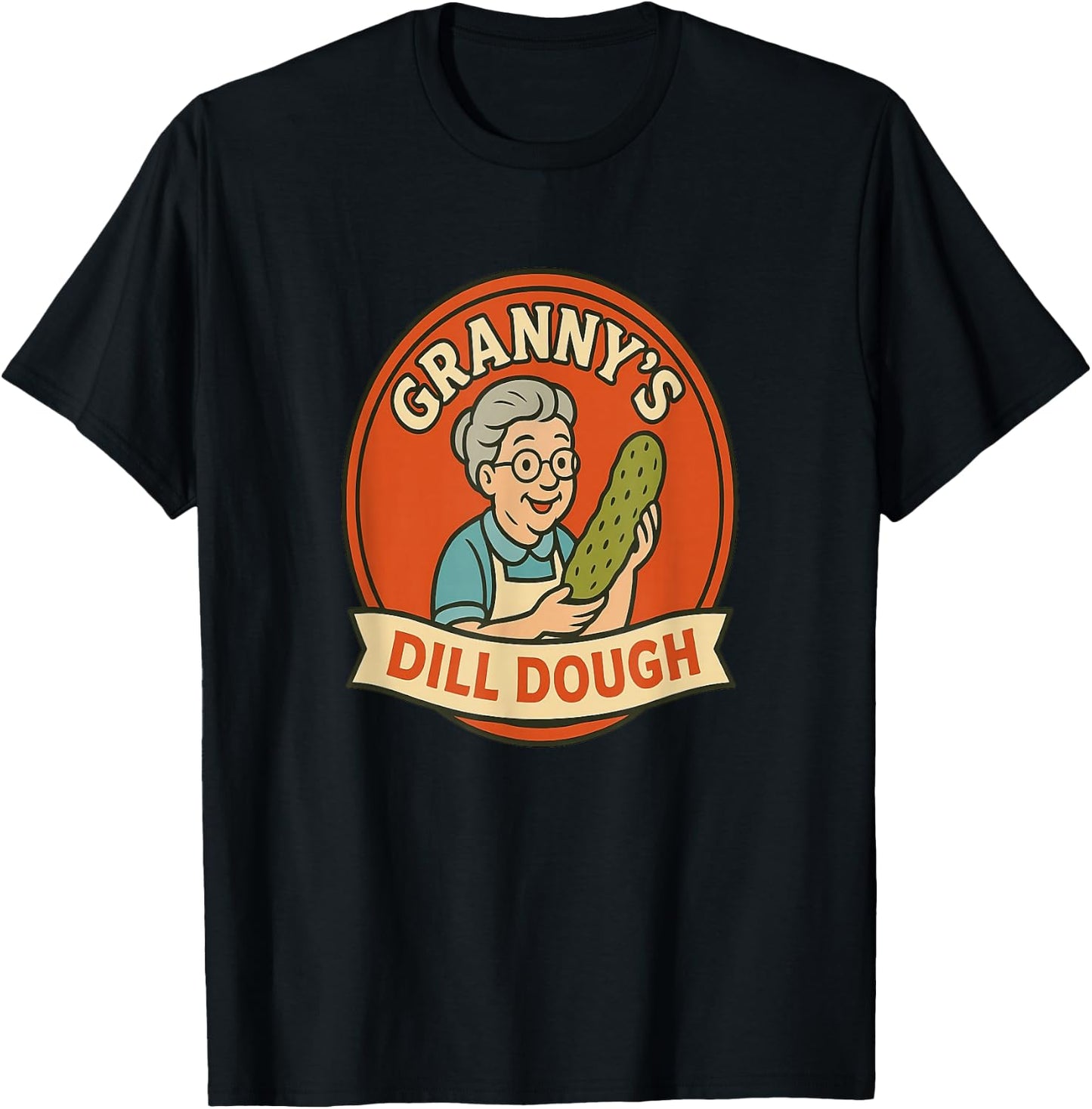 Grannys Famous Dill Dough Retro Grandma Humor Wordplay Fun T-Shirt - T-Shirt | Black
