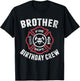 Brother Birthday Crew Fireman Firefighter Costume Party Gift T-Shirt - T-Shirt | Black