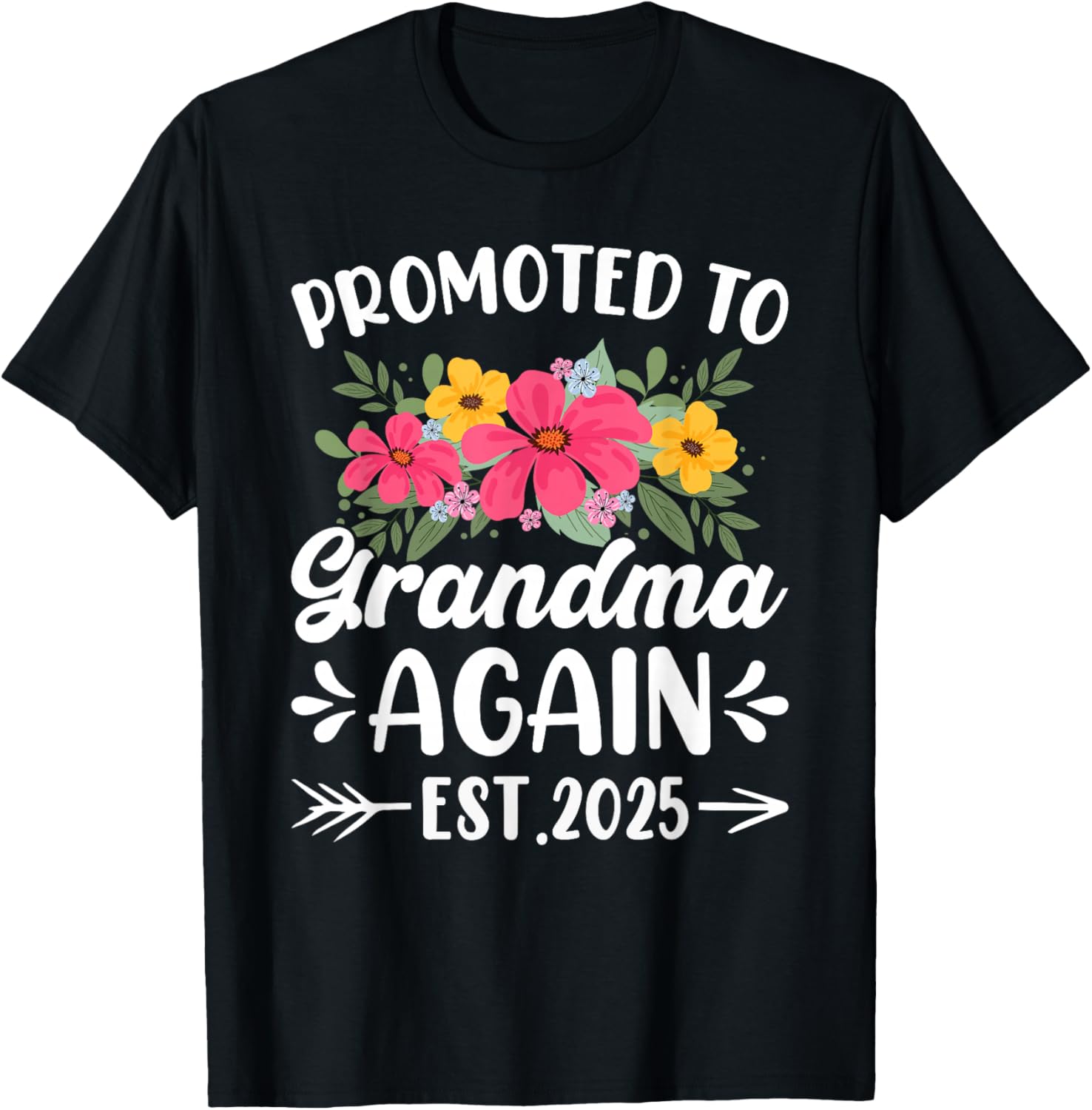 Soon to Be Grandma Promoted to Grandma Again Est 2025 T-Shirt - T-Shirt | Black