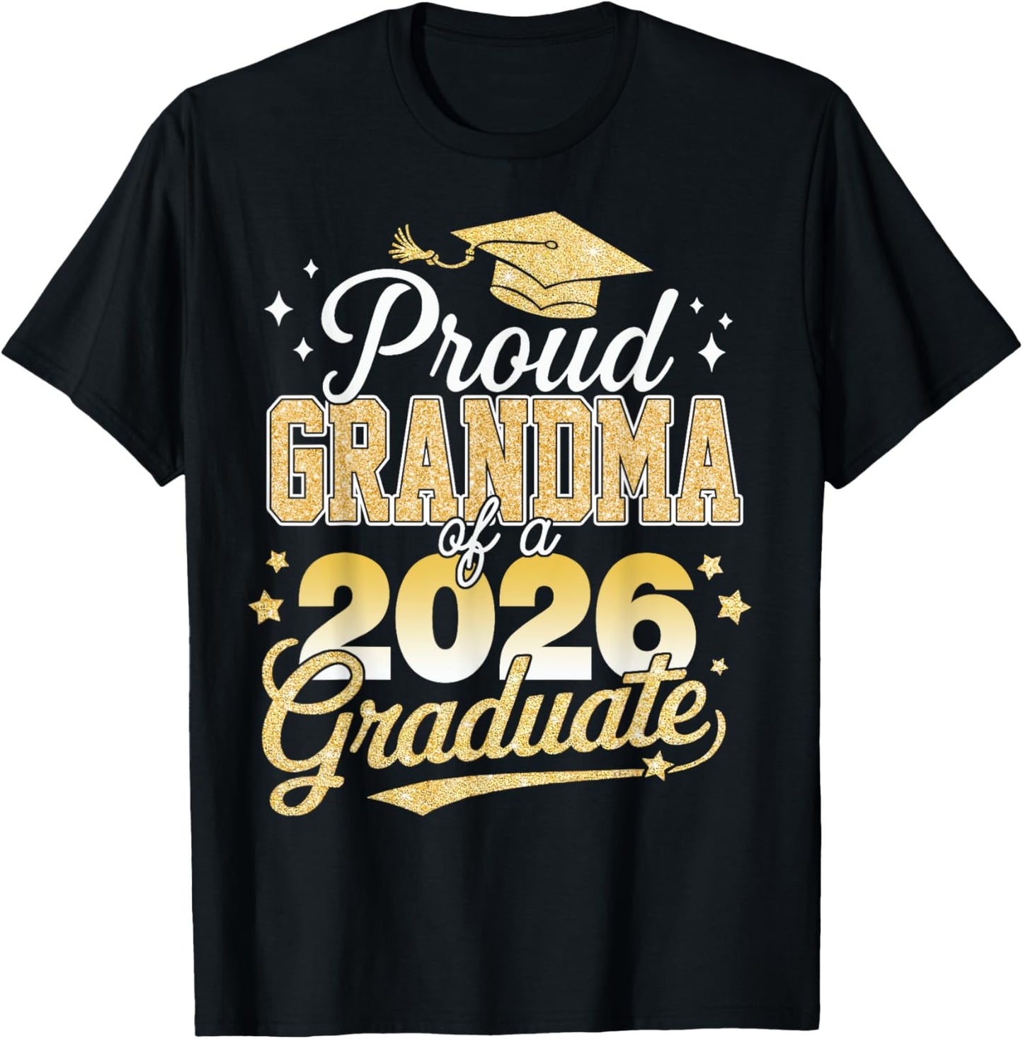 Proud Grandma Of A Class Of 2026 Graduate Senior 26 T-Shirt - T-Shirt | Black
