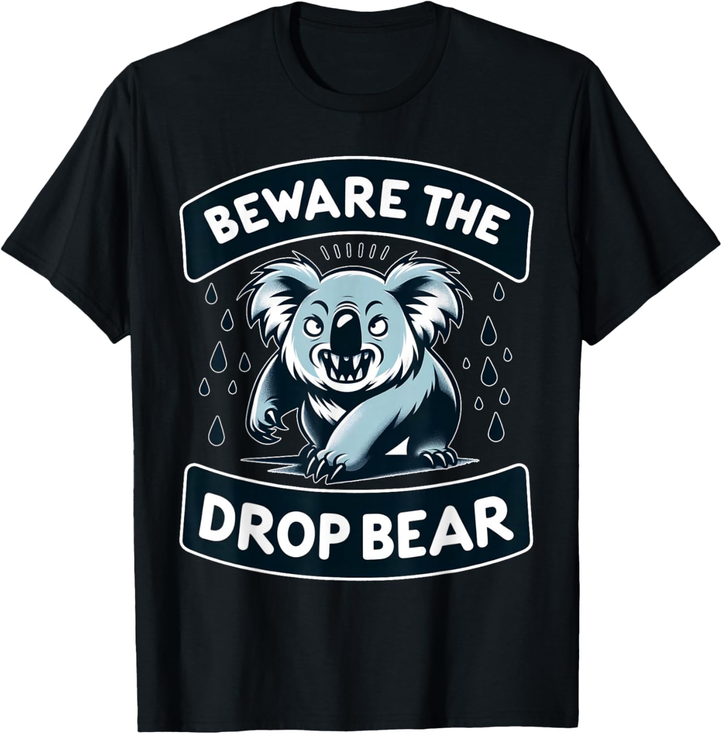 Drop Bears Aussie Drop Bears Merch Drop Bears T-Shirt - T-Shirt | Black
