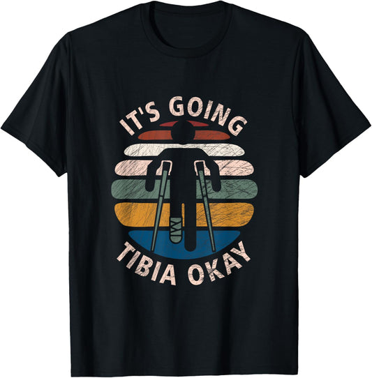 Vintage Broken Leg It's Going Tibia Okay Funny Get Well Soon T-Shirt - T-Shirt | Black