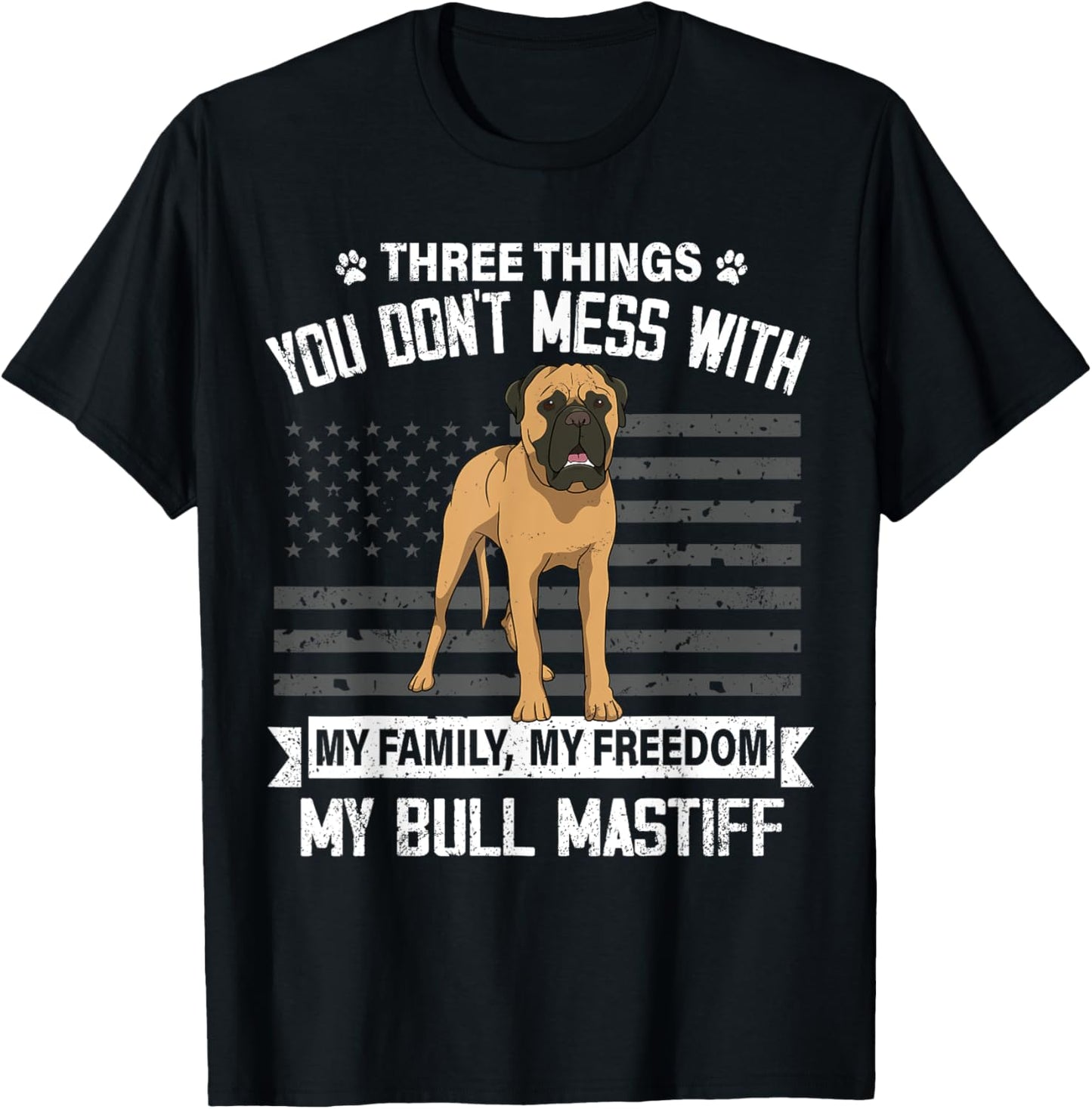 Bull Mastiff Dog Lover Mom Dad Things You Dont Mess With Women Girls Kids T-Shirt - T-Shirt | Black