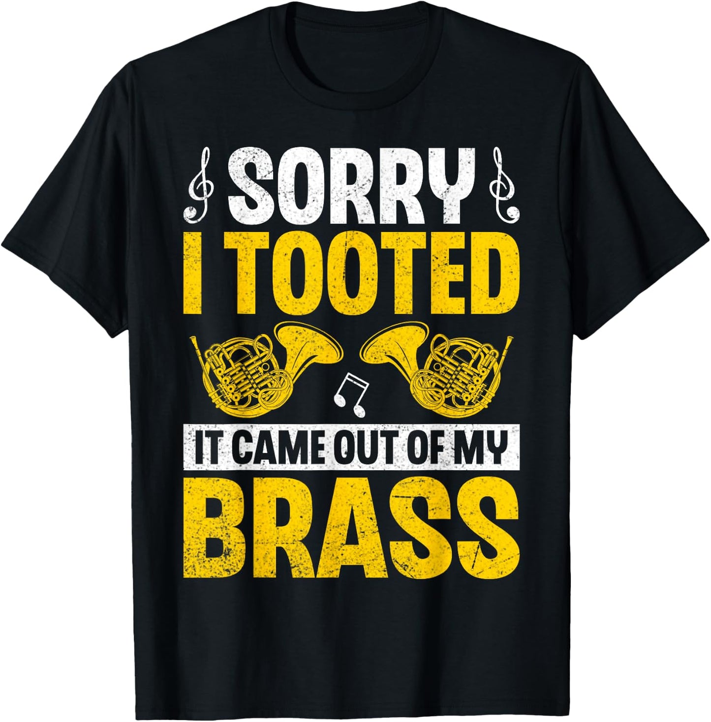 Sorry I Tooted Funny French Horn Marching Band Hornist Gifts T-Shirt - T-Shirt | Black